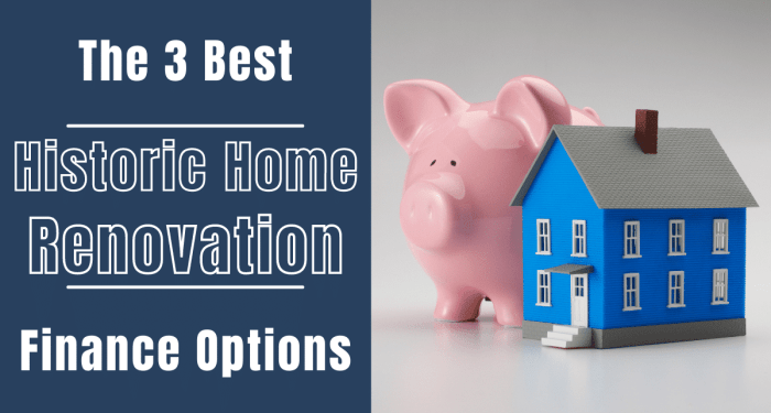 The 3 Best Historic Home Renovation Finance Options